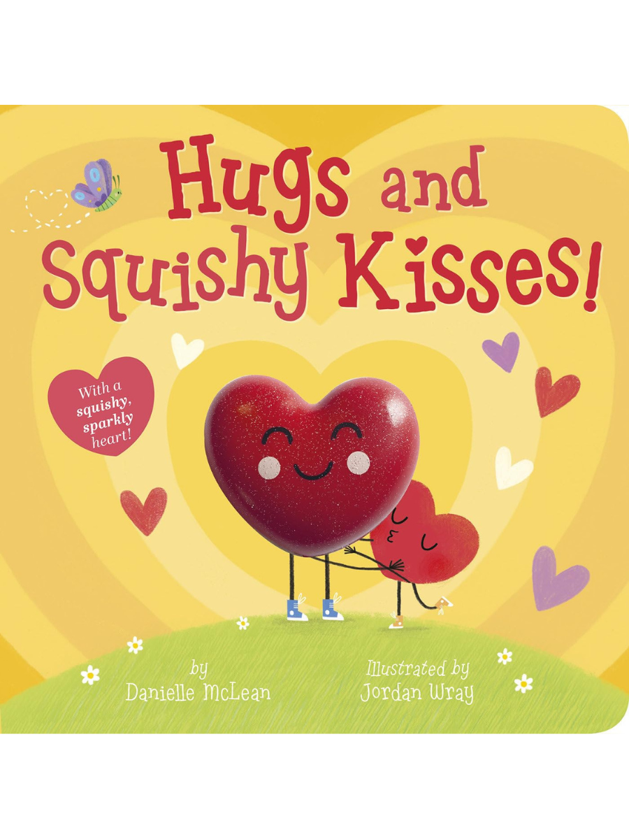 Hugs and Squishy Kisses!
