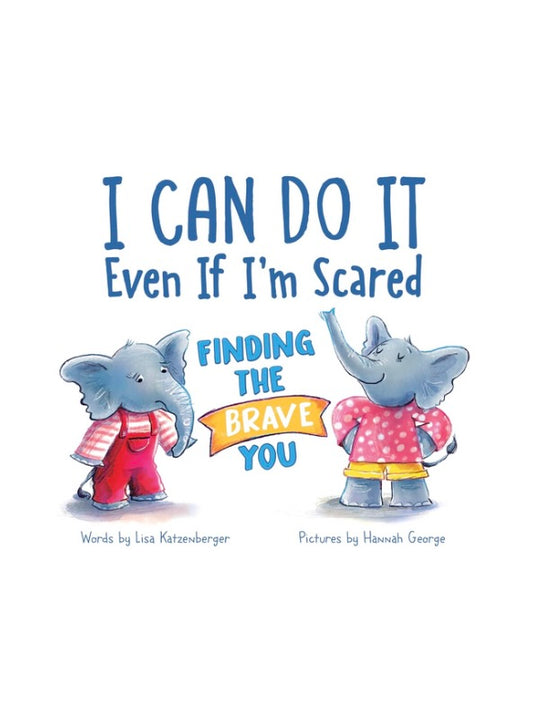 I Can Do It Even If I'm Scared