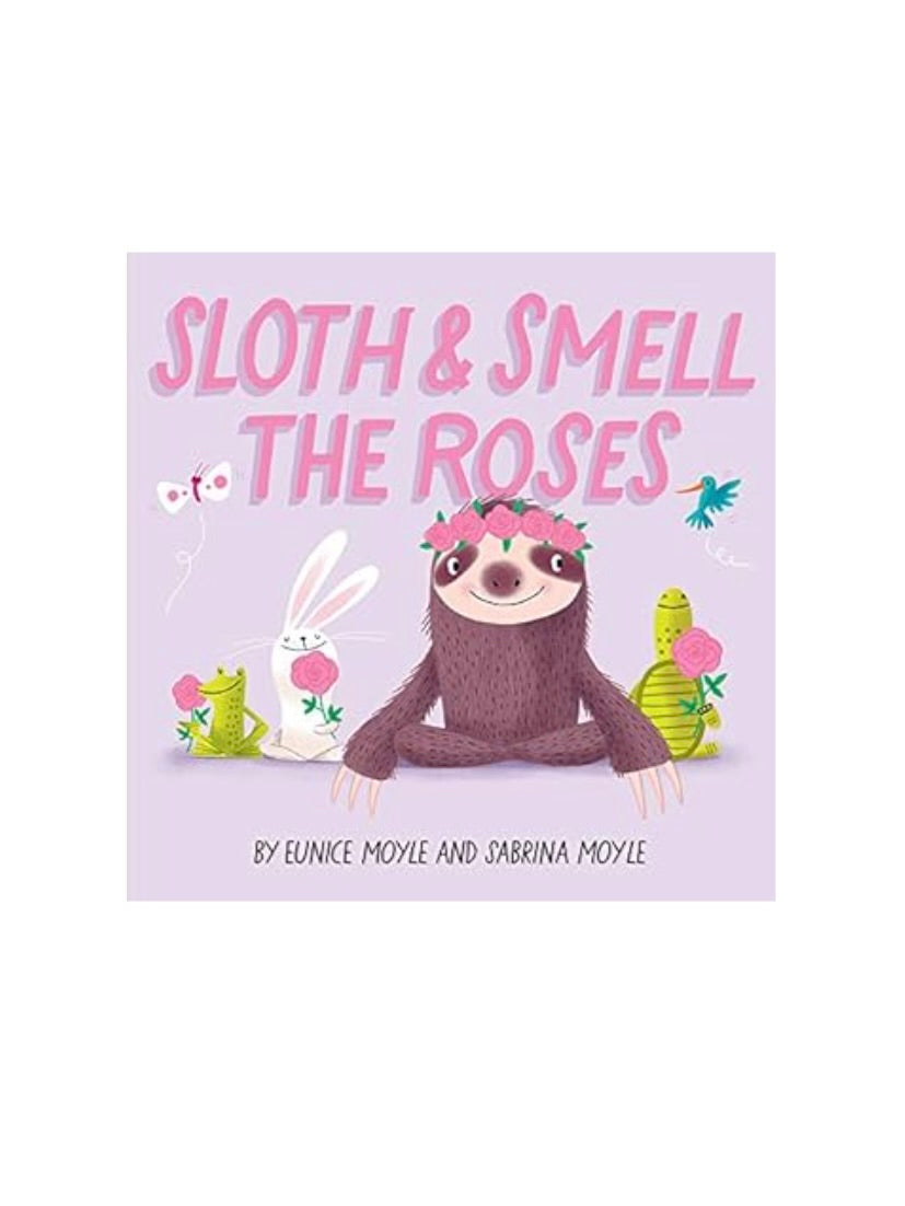 Sloth & Smell The Roses