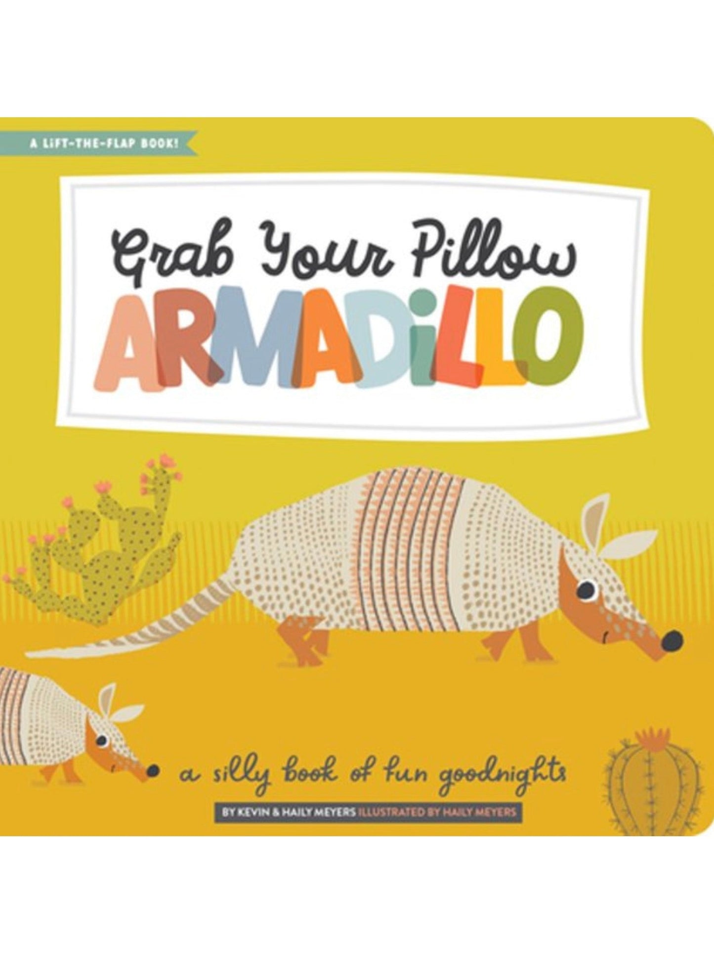 Grab Your Pillow, Armadillo